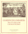 Giardini di Lombardia, tra et dei lumi e romanticismo