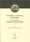 Giardini, contesto, paesaggio, sistemi di giardini e architetture vegetali del paesaggio. Metodi di studio, valutazione, tutela I