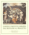 Giardini e Parchi in Lombardia, dal restauro al progetto