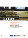 LOTO Landscape Management of territorial Transformations ood Practices and Existing Knowledge  La gestione paesistica delle trasformazioni territoriali, Buone pratiche e conoscenze disponibili